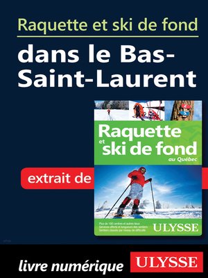 cover image of Raquette et ski de fond dans le Bas-Saint-Laurent